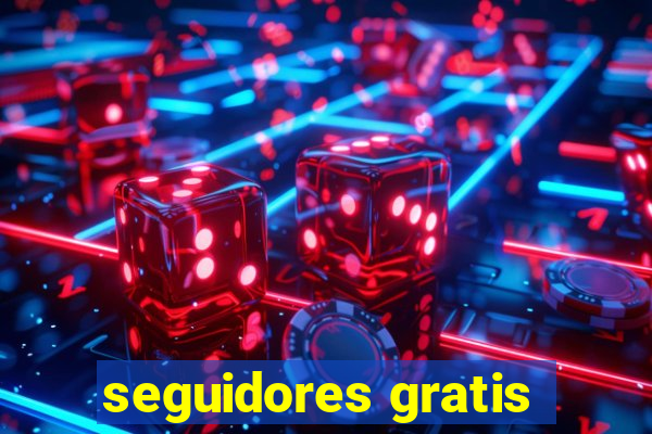 seguidores gratis